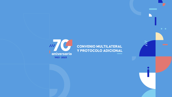Se declara año Aniversario del Convenio Multilateral y Protocolo Adicional
